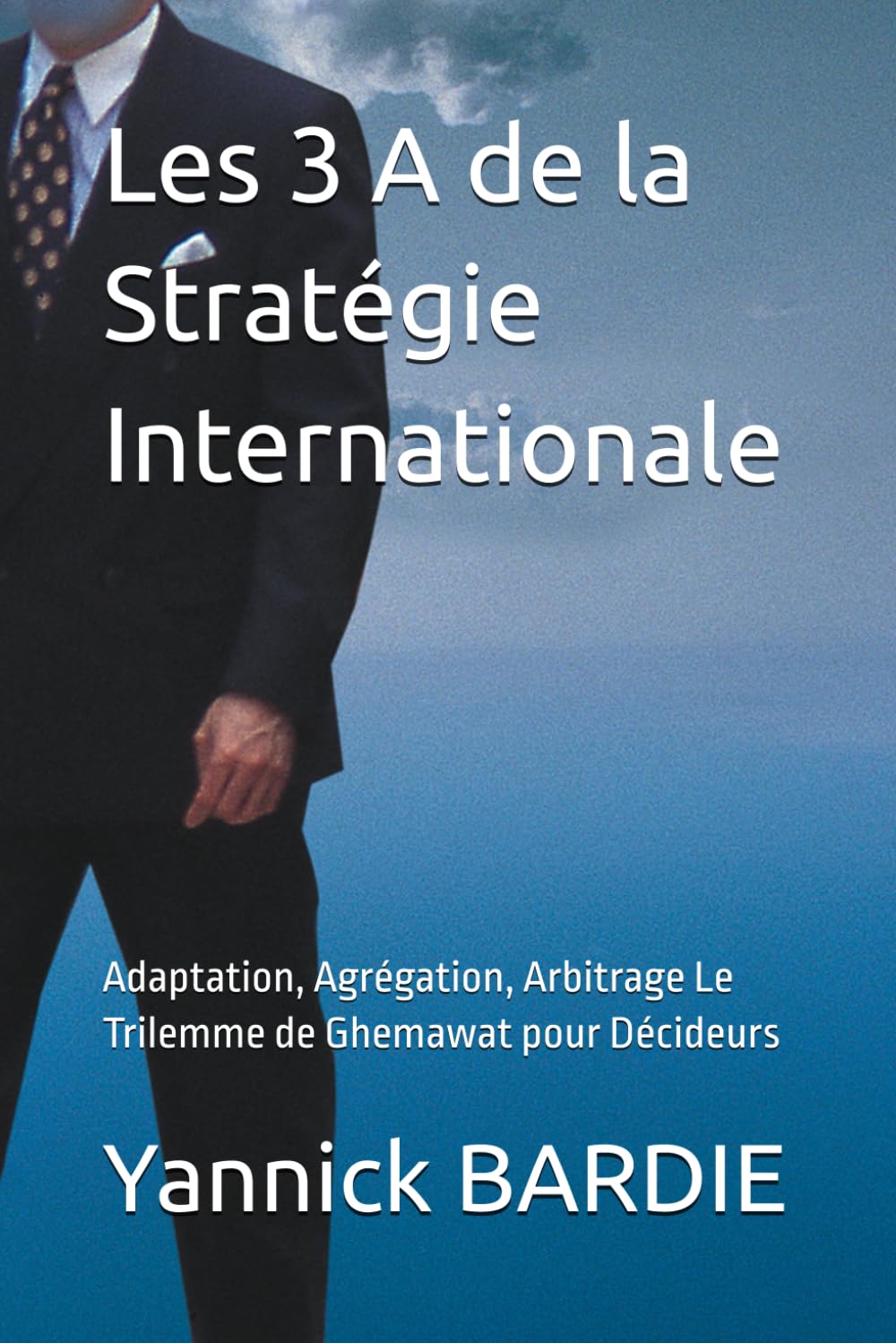 Les 3 A de la Stratégie Internationale